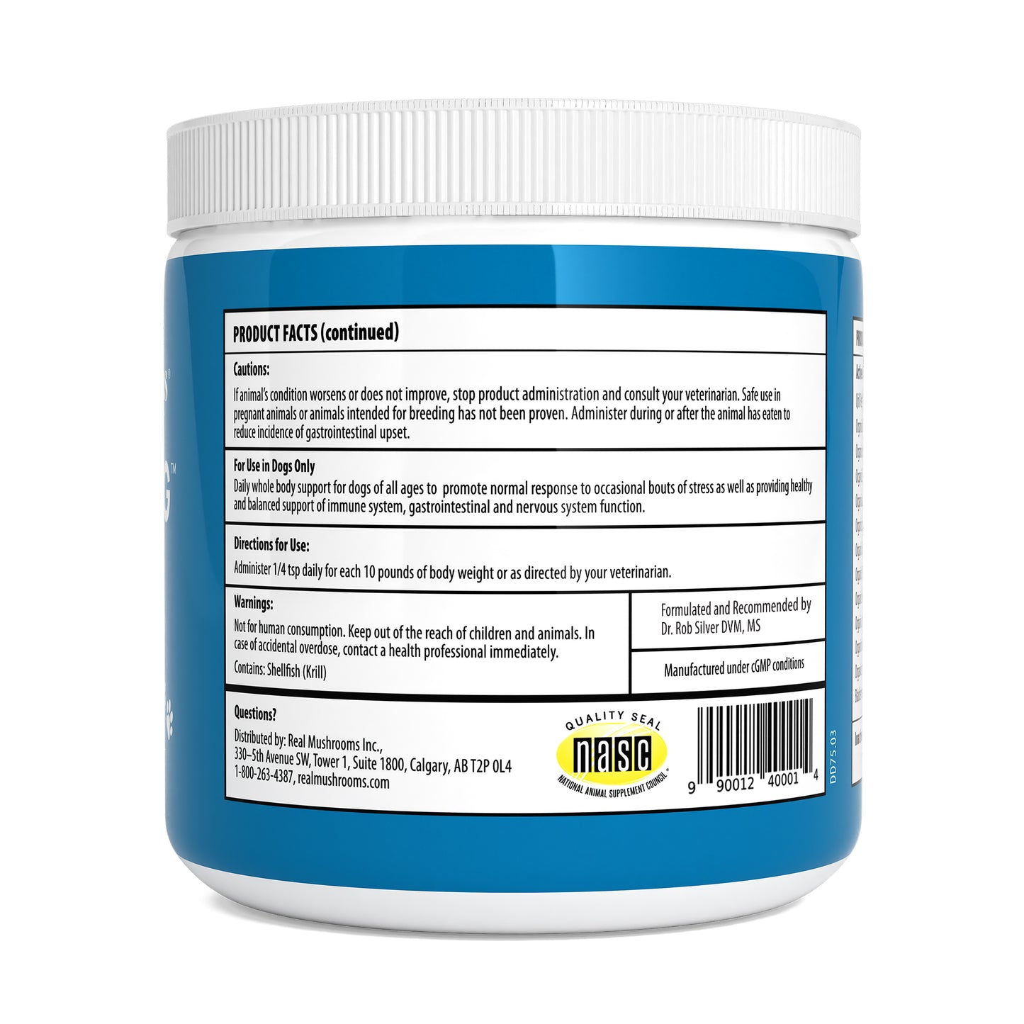The back label of Real Mushrooms' Daily Dawg Powder for Pets features product facts, cautions, feeding instructions, storage info, a barcode, and emphasizes the use of Certified Organic mushrooms.