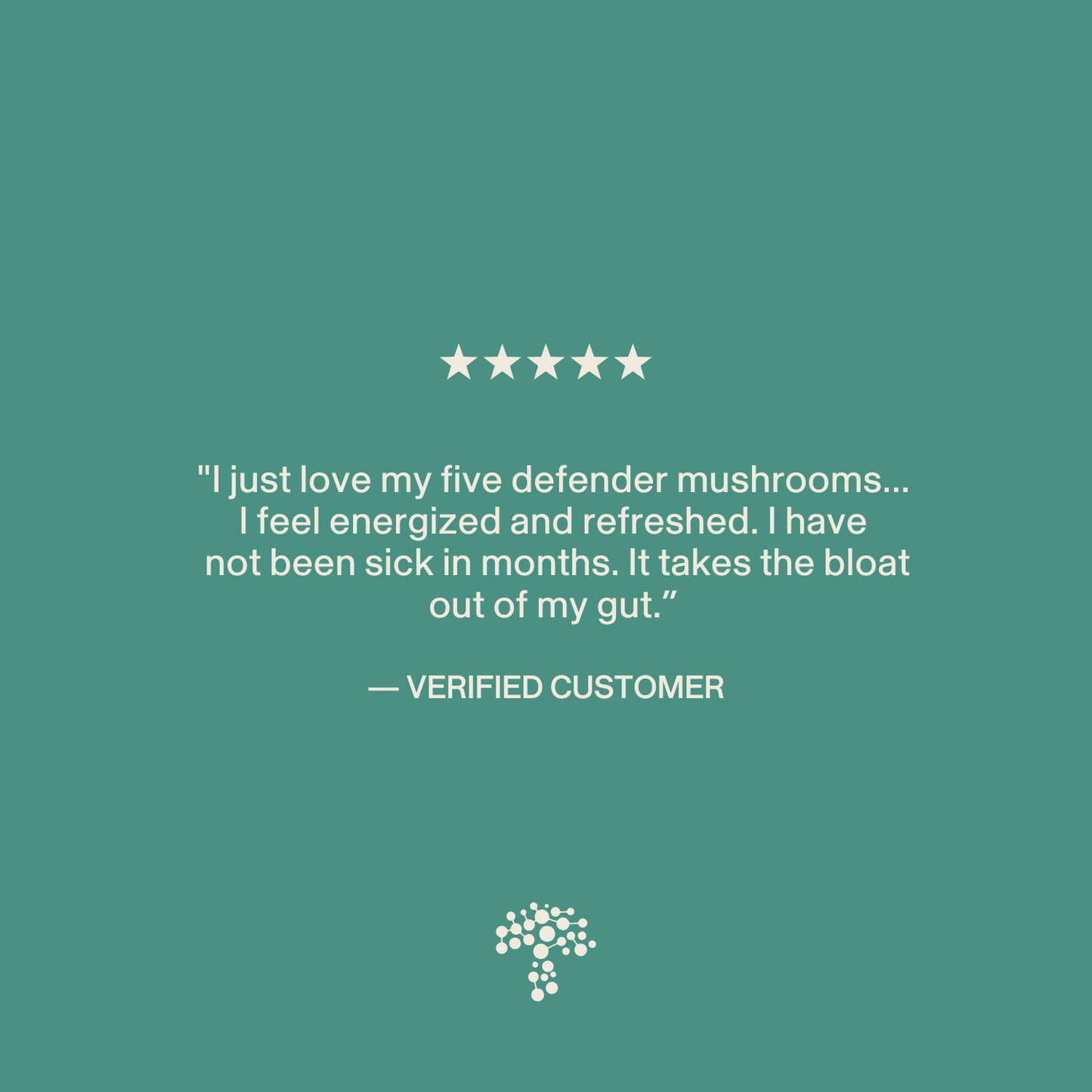 A customer review on a green background gives five stars to Real Mushrooms 5 Defenders® Organic Mushroom Complex – Bulk Powder for boosting energy, reducing bloating, and preventing illness; a tree logo appears at the bottom.