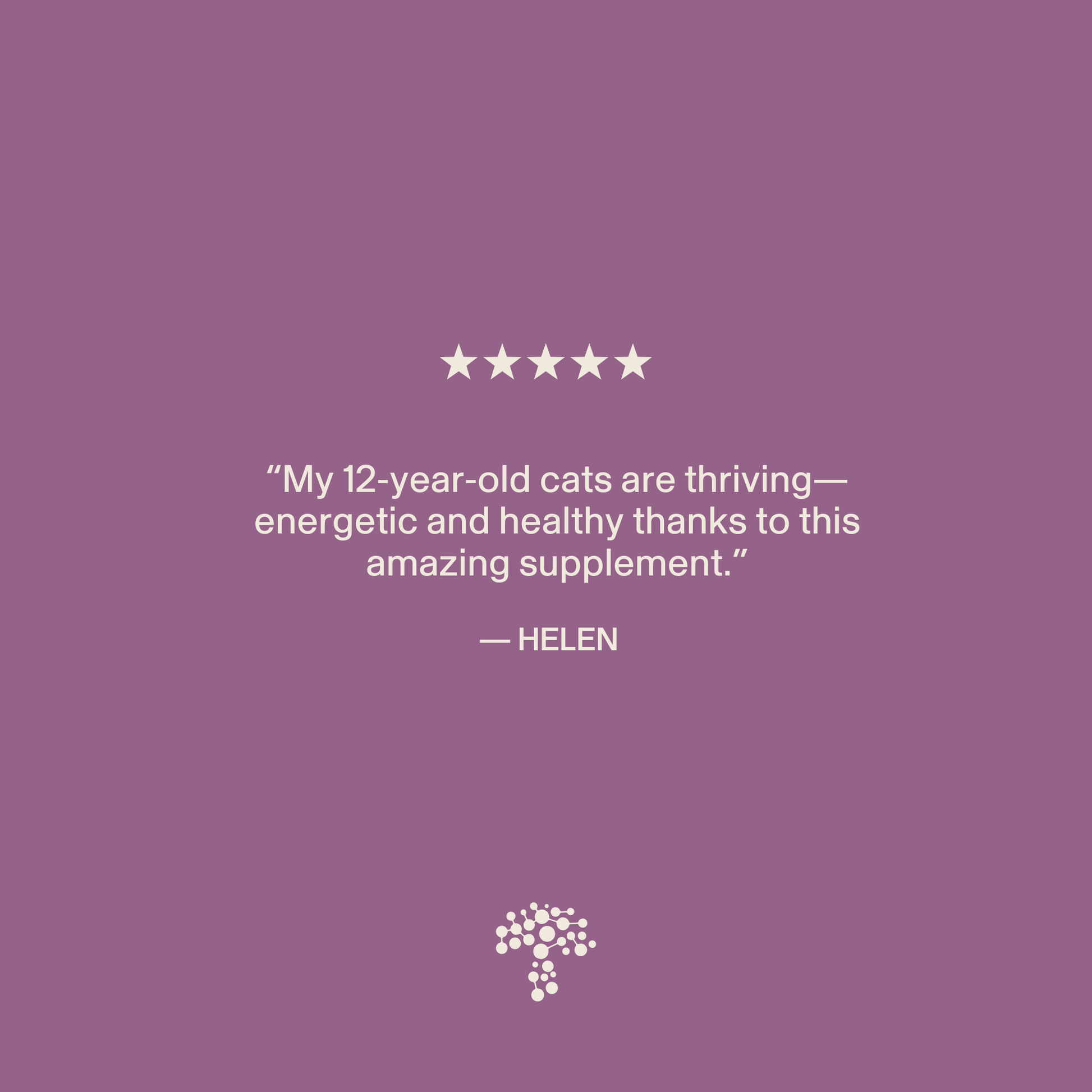 Purple background with a five-star rating, Helen's quote about her 12-year-old cats thriving thanks to Real Mushrooms' Functional Feline Powder for immune support, and a tree logo at the bottom.
