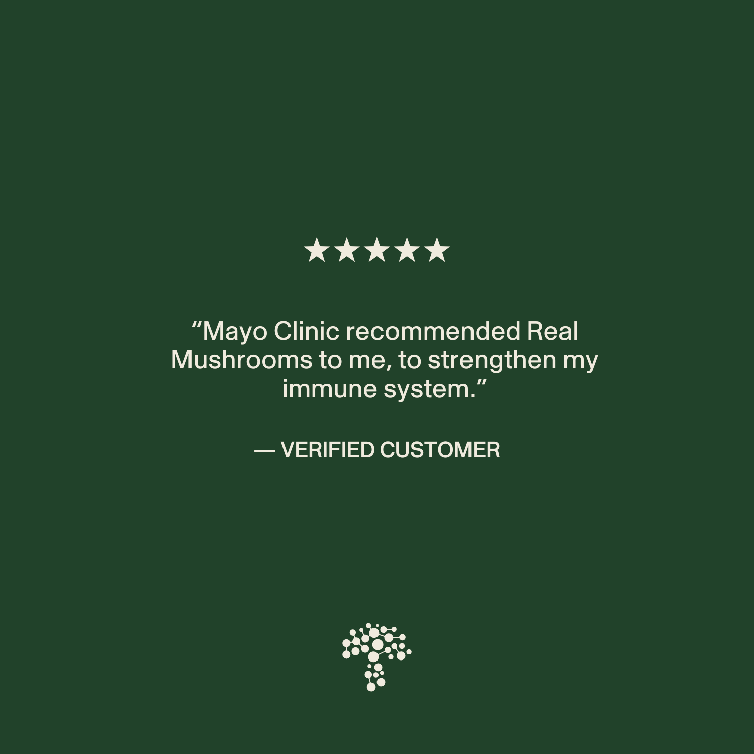 A five-star review from a verified customer says Mayo Clinic recommended Real Mushrooms Turkey Tail Mushroom Capsules to support immunity; features tree logo at the bottom.